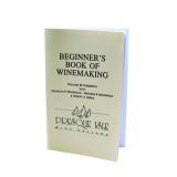 Beginner's Book of Winemaking for Making Homemade Wine