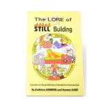 The Lore of Still Building Book: Building Your Own Still for Alcohol Production